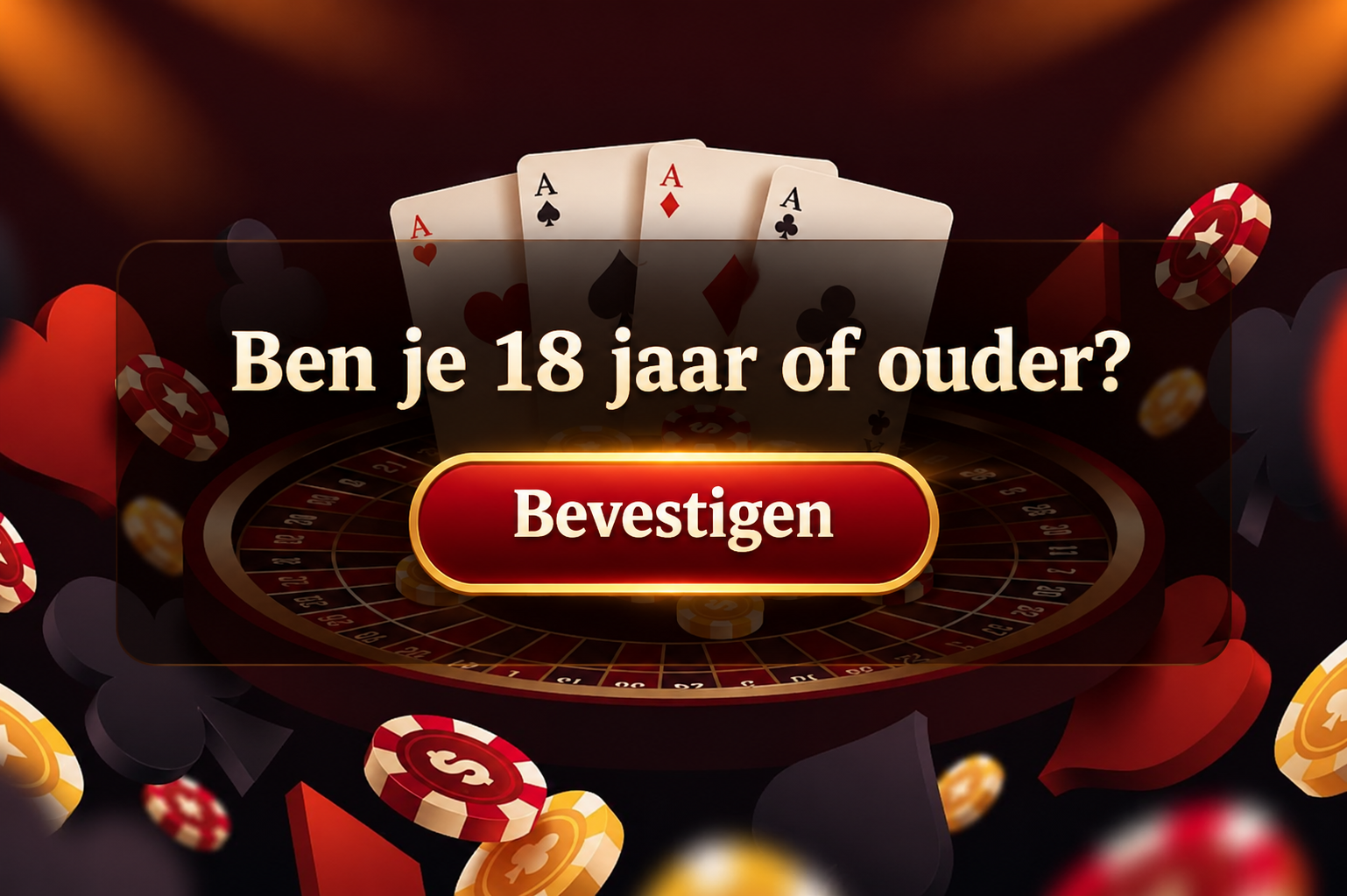 Ben je 18 jaar of ouder? Bevestigen